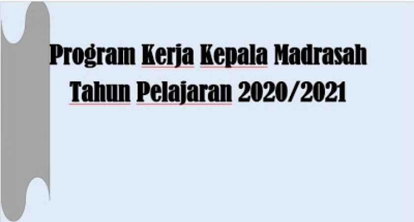 Program Kerja Kepala Madrasah Tahun Pelajaran 2020/2021